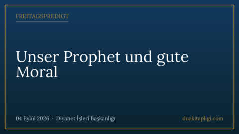 Freitagspredigt: Unser Prophet und gute Moral