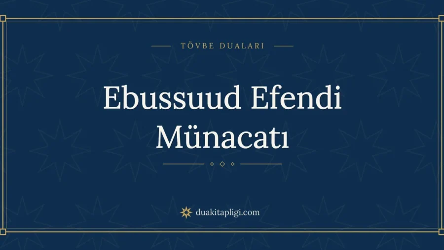 Ebussuud Efendi Münacatı: Arapçası ve Anlamı