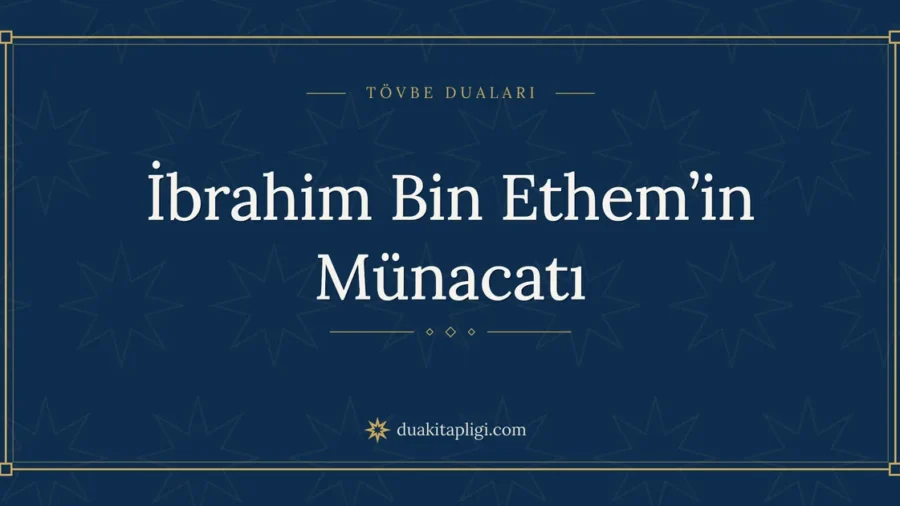 İbrahim Bin Ethem’in Münacatı: Arapçası ve Anlamı