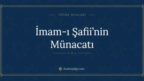 İmam-ı Şafii’nin Münacatı: Arapçası ve Anlamı
