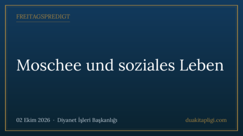 Freitagspredigt: Moschee und soziales Leben