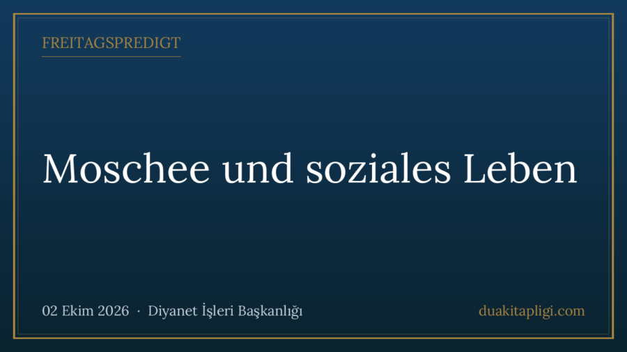 Freitagspredigt: Moschee und soziales Leben