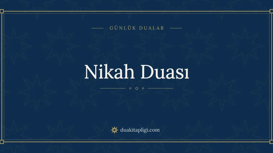 Nikah Duası: Arapçası, Okunuşu ve Anlamı